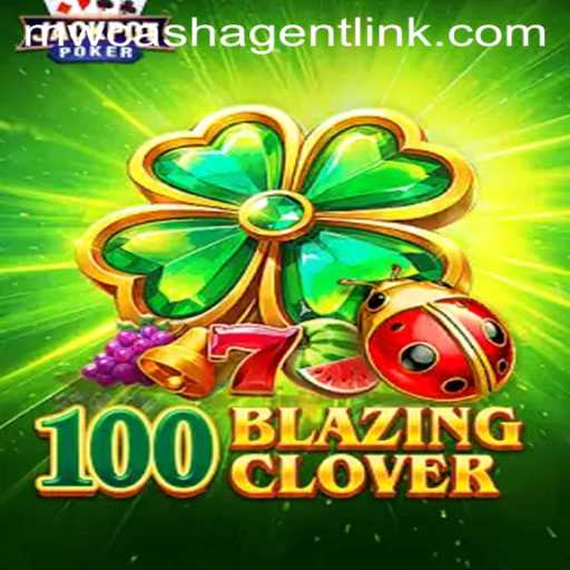 Unveiling the Exciting World of 100BlazingClover